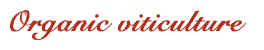 Organic viticulture