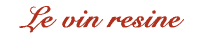 Le vin resine