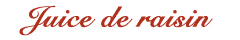 Juice de raisin