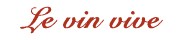 Le vin vive