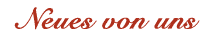 Neues von uns