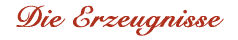 Die Erzeugnisse