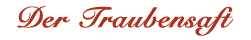 Der Traubensaft